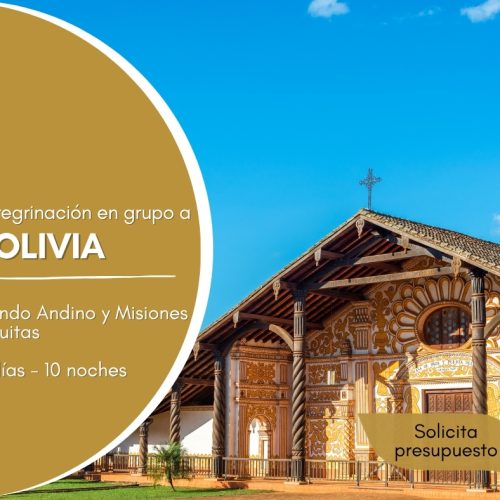 Bolivia – Mundo Andino y Misiones Jesuitas