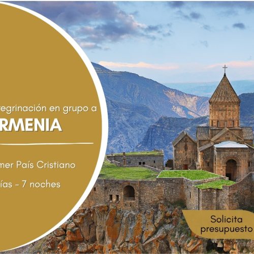 Armenia – Primer País Cristiano